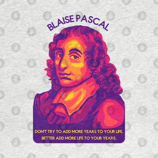 Blaise Pascal Portrait and Quote by Slightly Unhinged